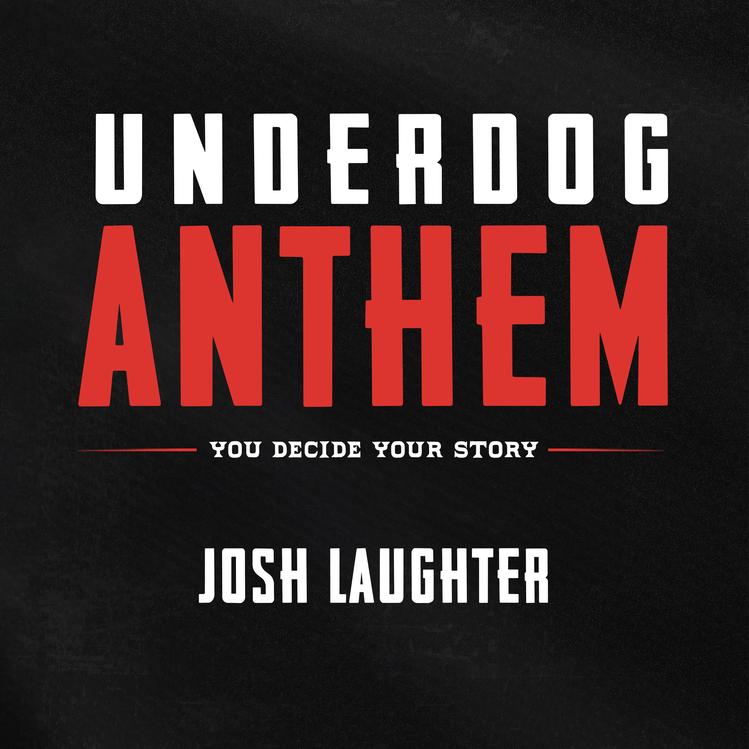 Underdog Anthem